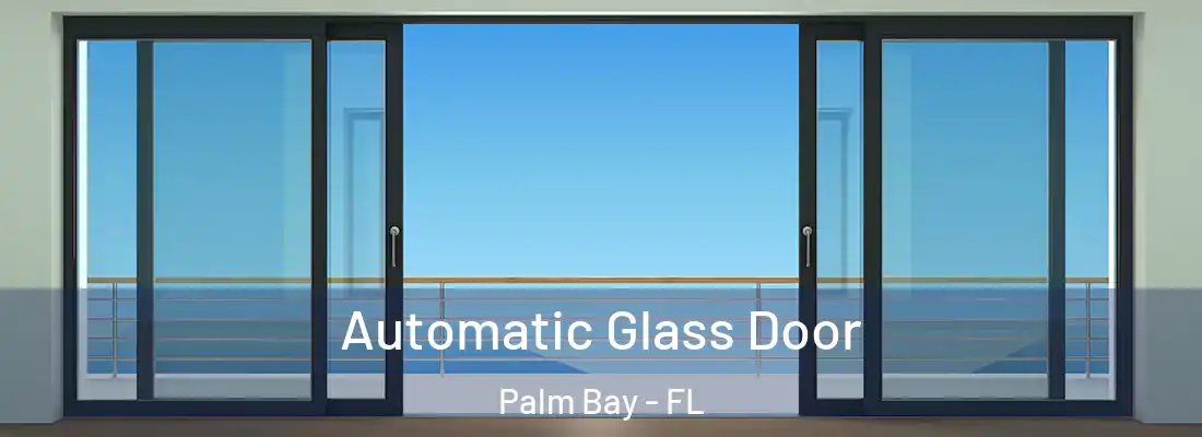 Automatic Glass Door Palm Bay - FL