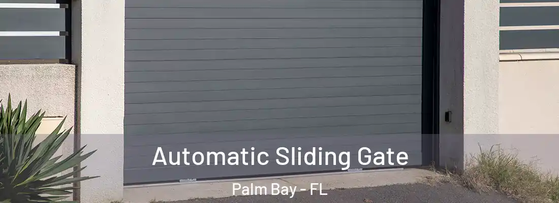 Automatic Sliding Gate Palm Bay - FL
