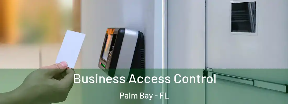 Business Access Control Palm Bay - FL