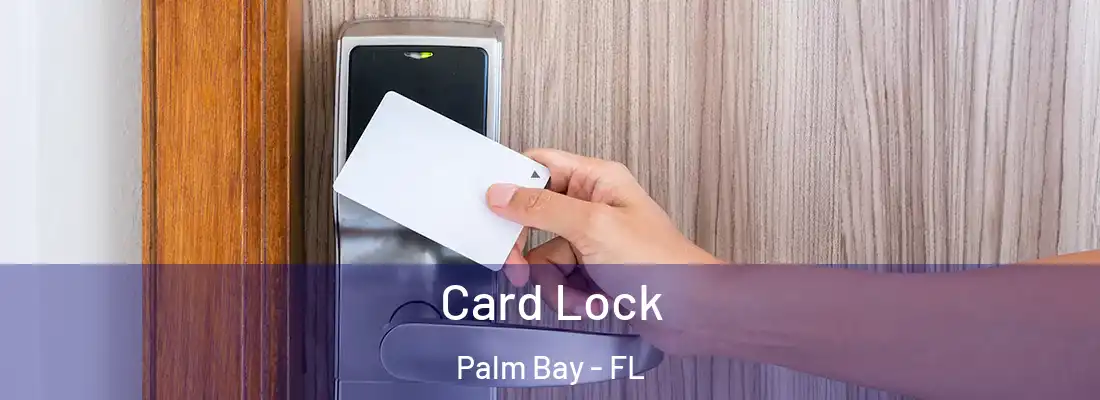 Card Lock Palm Bay - FL