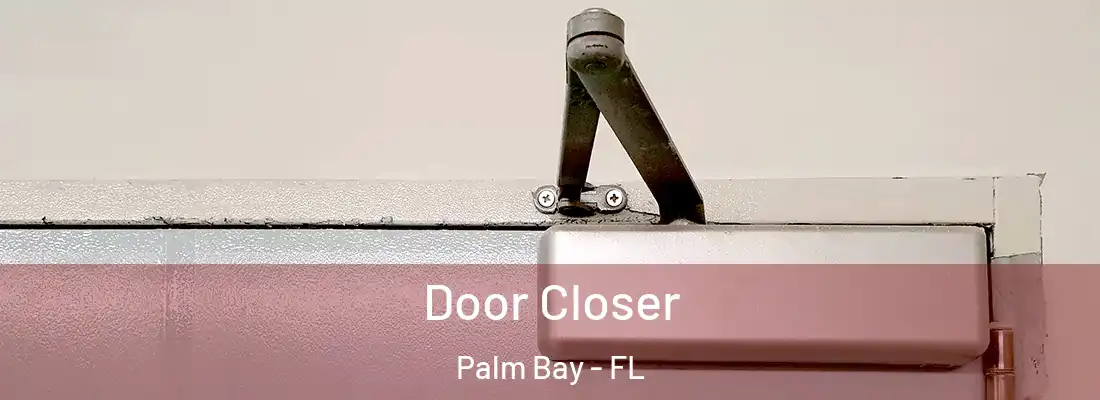 Door Closer Palm Bay - FL