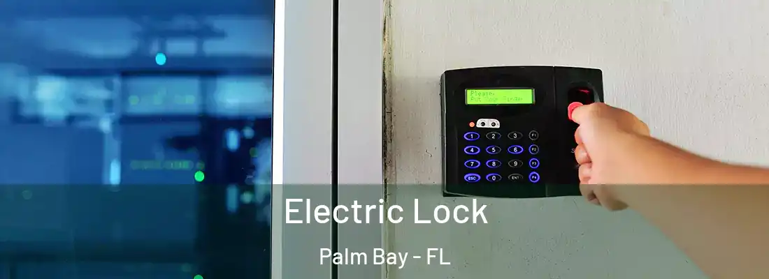 Electric Lock Palm Bay - FL