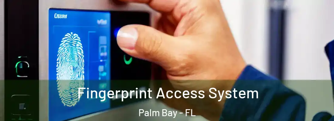 Fingerprint Access System Palm Bay - FL