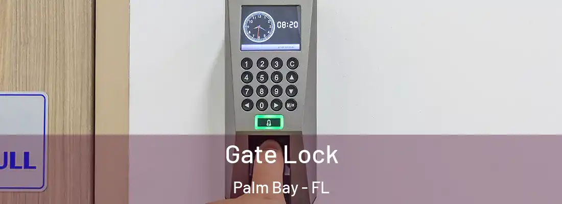 Gate Lock Palm Bay - FL