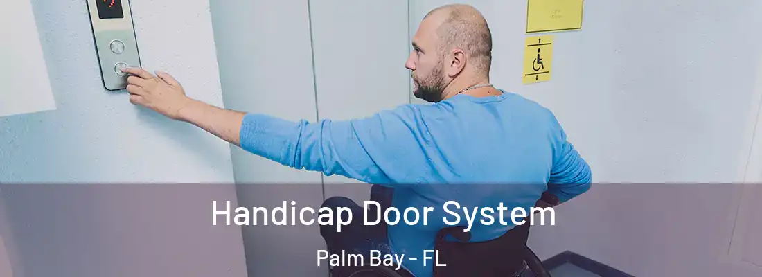 Handicap Door System Palm Bay - FL