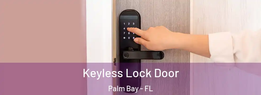 Keyless Lock Door Palm Bay - FL