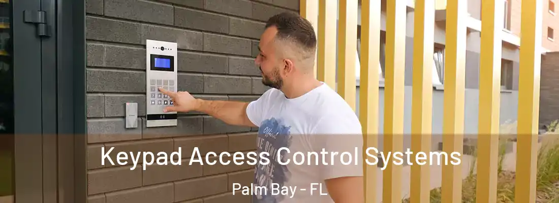  Keypad Access Control Systems Palm Bay - FL
