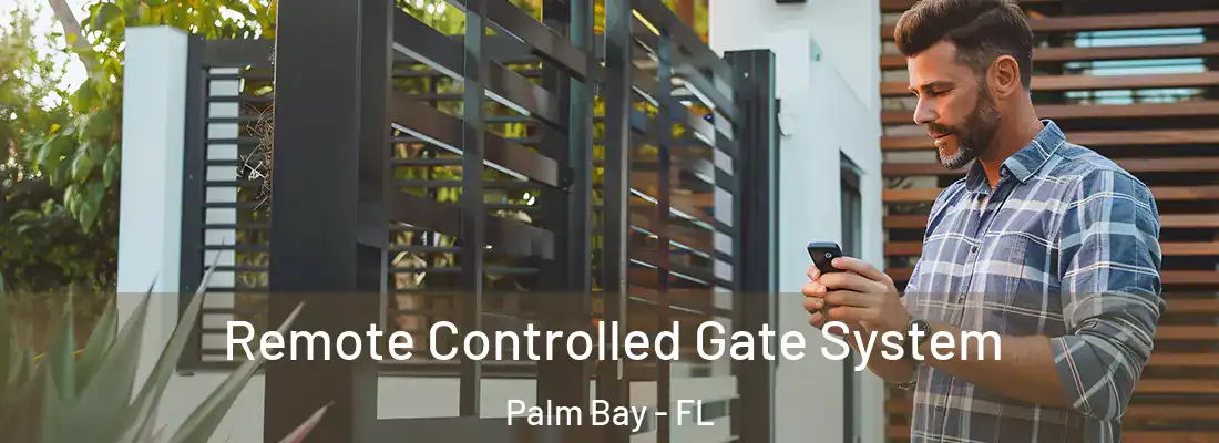 Remote Controlled Gate System Palm Bay - FL
