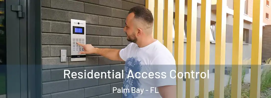 Residential Access Control Palm Bay - FL