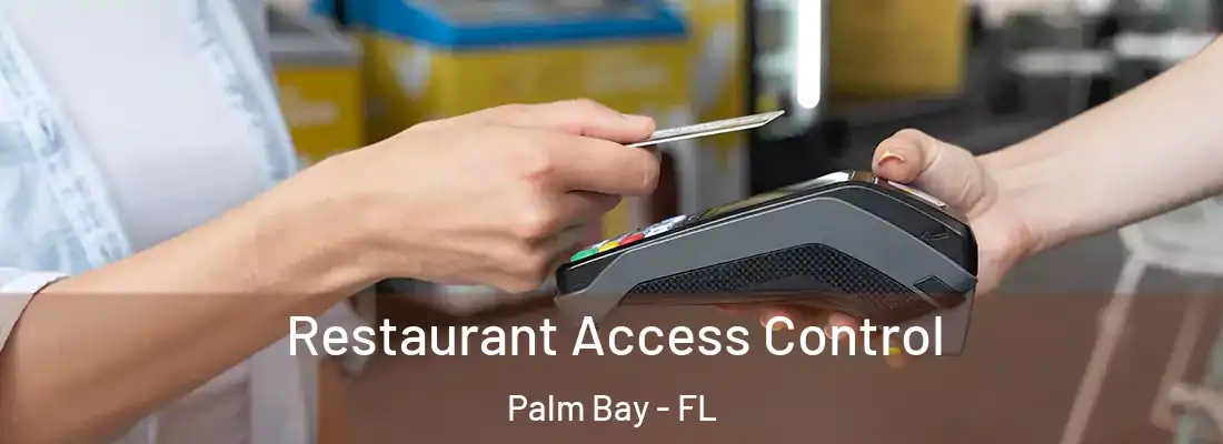 Restaurant Access Control Palm Bay - FL