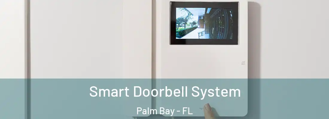 Smart Doorbell System Palm Bay - FL