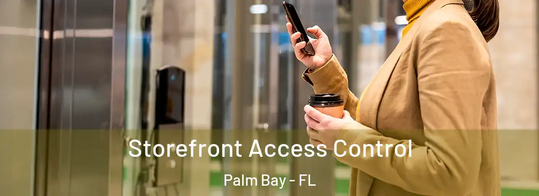 Storefront Access Control Palm Bay - FL