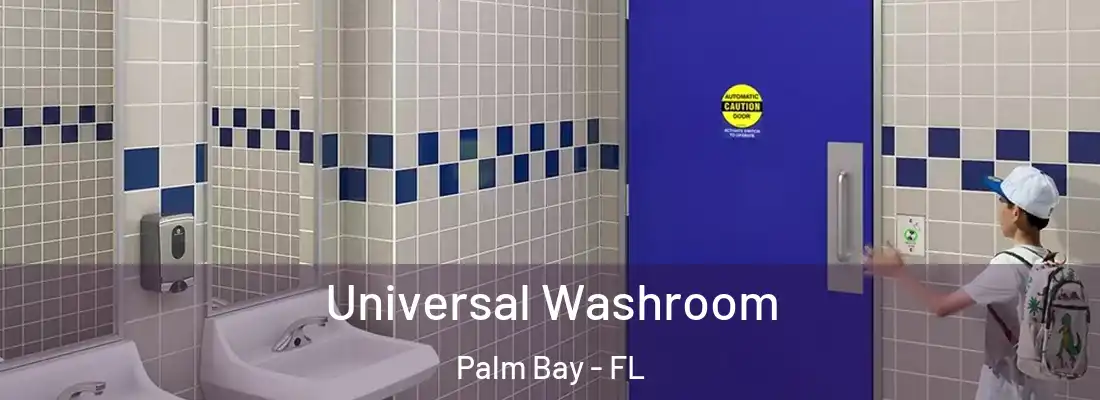 Universal Washroom Palm Bay - FL