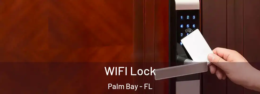 WIFI Lock Palm Bay - FL