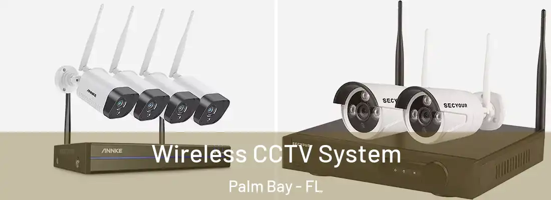 Wireless CCTV System Palm Bay - FL